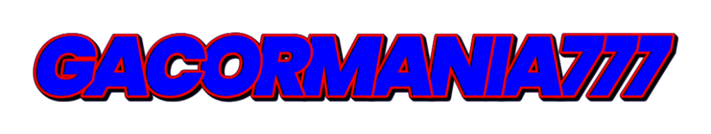 GacorMania777 Link Slot Online Gacor Terpercaya Indonesia